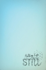 Holding Life Still: A Journal for Parents to Hold On to Life's Precious Moments Cover Image