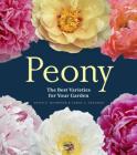 Peony: The Best Varieties for Your Garden By David C. Michener, Carol A. Adelman Cover Image