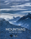 Mountains: Beyond the Clouds By Tim Hall Cover Image