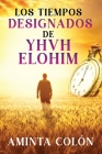 Los Tiempos Designados de YHVH ELOHIM Cover Image