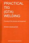 A Practical Guide to TIG (Gta) Welding Cover Image