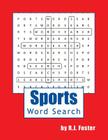 Sports: Word Search By R. J. Foster Cover Image