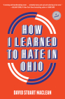 How I Learned to Hate in Ohio: A Novel Cover Image