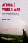 Africa's World War: Congo, the Rwandan Genocide, and the Making of a Continental Catastrophe Cover Image
