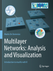 Multilayer Networks: Analysis and Visualization: Introduction to Muxviz with R By Manlio de Domenico Cover Image