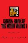 Genesis: Roots of the Nation Volume 3: Gen. 37:1-50:26 By Johnny a. Palmer Jr Cover Image