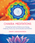 Chakra Meditations: 49 Inspiring Cards to Enhance your Energy, Creativity, Focus, Joy, Communication and Intuition Cover Image