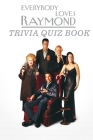Everybody Loves Raymond: Trivia Quiz Books By Maria Reyes Cover Image