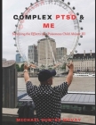 Complex PTSD & Me: Surviving the Effects of a Poisonous Child Abuser III By Harley Jones (Editor), Michael Hunter McVay Cover Image