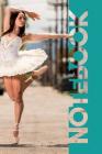 Notebook: Ballet Positions Convenient Composition Notebook for Lyrical Dance Teachers By Molly Elodie Rose Cover Image