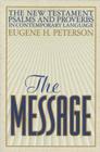 The Message New Testament with Psalms and Proverbs-MS By Eugene H. Peterson (Translator) Cover Image