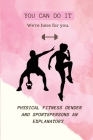 Physical fitness gender and sportspersons an explanatory study of self concept and adjustment By Babu Abaji Yadav Cover Image