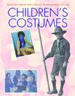 Children's Costumes (Twentieth-Century Developments in Fashion and Costume) By Carol Harris, Mike Brown (Joint Author) Cover Image