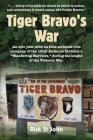Tiger Bravo's War: An epic year with an elite airborne rifle company of the 101st Airborne Division's Wandering Warriors, during the heig Cover Image