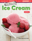 The History of Ice Cream: Addition (Mathematics Readers) By Dona Herweck Rice Cover Image