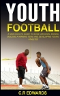 Youth Football By C. R. Edwards Cover Image