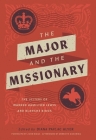 The Major and the Missionary: The Letters of Warren Hamilton Lewis and Blanche Biggs By Diana Pavlac Glyer (Editor) Cover Image