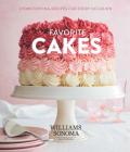 Favorite Cakes: Showstopping Recipes for Every Occasion By Williams Sonoma Test Kitchen Cover Image
