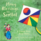 Many Blessings For Seollal: A Lunar New Year Story By CJ Rooney, BS Cover Image