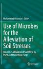 Use of Microbes for the Alleviation of Soil Stresses: Volume 2: Alleviation of Soil Stress by Pgpr and Mycorrhizal Fungi By Mohammad Miransari (Editor) Cover Image
