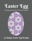 Easter Egg Coloring Book for Teens & Adults: Beautiful Collection of 50 Unique Easter Egg Designs, Beautiful Mandalas for Stress Relief and Relaxation By Merando Publishing Cover Image