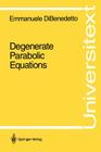 Degenerate Parabolic Equations (Universitext) By Emmanuele Dibenedetto Cover Image