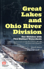 Great Lakes and Ohio River Division:  One Division With Two Distinct Watersheds: A History of the Great Lakes and Ohio River Division, 1997-2008, U.S. army Corps of Engineers Cover Image