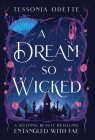 A Dream So Wicked: A Sleeping Beauty Retelling By Tessonja Odette Cover Image