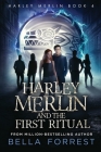 Harley Merlin and the First Ritual By Bella Forrest Cover Image