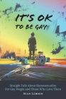 It's OK to Be Gay: Straight Talk About Homosexuality for Gay People and Those Who Love Them By Sean Lemson Cover Image