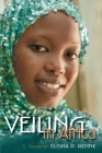 Veiling in Africa By Elisha P. Renne (Editor), Laura Fair (Contribution by), Leslie Wahl Rabine (Contribution by) Cover Image