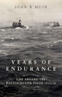 Years of Endurance: Life Aboard the Battlecruiser Tiger 1914-16 Cover Image