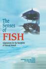 The Senses of Fish: Adaptations for the Reception of Natural Stimuli By Gerhard Von Der Emde (Editor), Joachim Mogdans (Editor), B. G. Kapoor (Editor) Cover Image