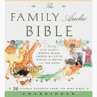 The Family Audio Bible By Tom Wopat (Read by), Dick Cavett (Read by), Andrew McCarthy (Read by) Cover Image