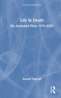 Life in Death: My Animated Films 1976-2020 Cover Image