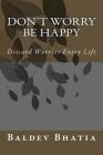 Don't Worry Be Happy: Discard Worries Enjoy Life Cover Image