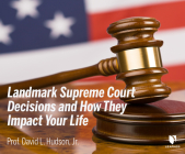 10 Landmark Supreme Court Decisions and How They Impact Your Life By David L. Hudson Jr, David L. Hudson Jr (Read by) Cover Image