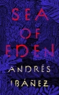 Sea of Eden By Andrés Ibáñez, Sophie Hughes (Translated by) Cover Image