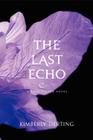 The Last Echo: A Body Finder Novel By Kimberly Derting Cover Image