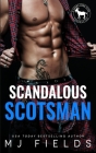 Scandalous Scotsman By Mj Fields Cover Image