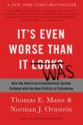 It's Even Worse Than It Looks: How the American Constitutional System Collided with the New Politics of Extremism By Thomas E. Mann, Norman J. Ornstein Cover Image