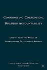 Confronting Corruption, Building Accountability: Lessons from the World of International Development Advising By L. Dumas, J. Wedel, Greg Callman Cover Image