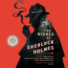 The Rivals of Sherlock Holmes Lib/E: The Greatest Detective Stories: 1837-1914 By Graeme Davis, Various Authors, Leslie S. Klinger (Foreword by) Cover Image
