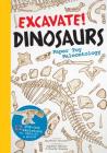 Excavate! Dinosaurs: Paper Toy Paleontology Cover Image