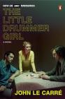 The Little Drummer Girl (Movie Tie-In): A Novel By John le Carré Cover Image