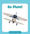 Go Plane! By Czeena Devera Cover Image