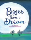Bigger Than a Dream By Jef Aerts, Marit Törnqvist (Illustrator), David Colmer (Translated by) Cover Image