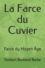 La Farce du Cuvier: Farce du Moyen Âge Cover Image