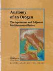 Anatomy of an Orogen: The Apennines and Adjacent Mediterranean Basins By F. Vai (Editor), I. Peter Martini (Editor) Cover Image