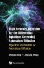 High Accuracy Algorithm for the Differential Equations Governing Anomalous Diffusion: Algorithm and Models for Anomalous Diffusion Cover Image